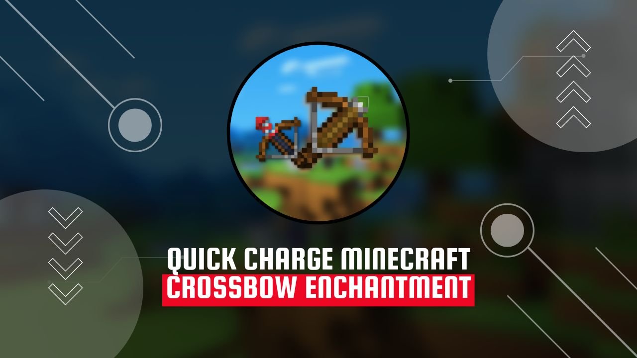 Quick Charge Minecraft Crossbow Enchantment