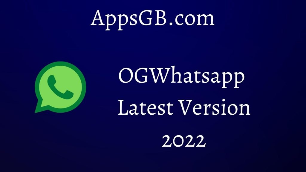 OGWhatsapp Latest Version 2022